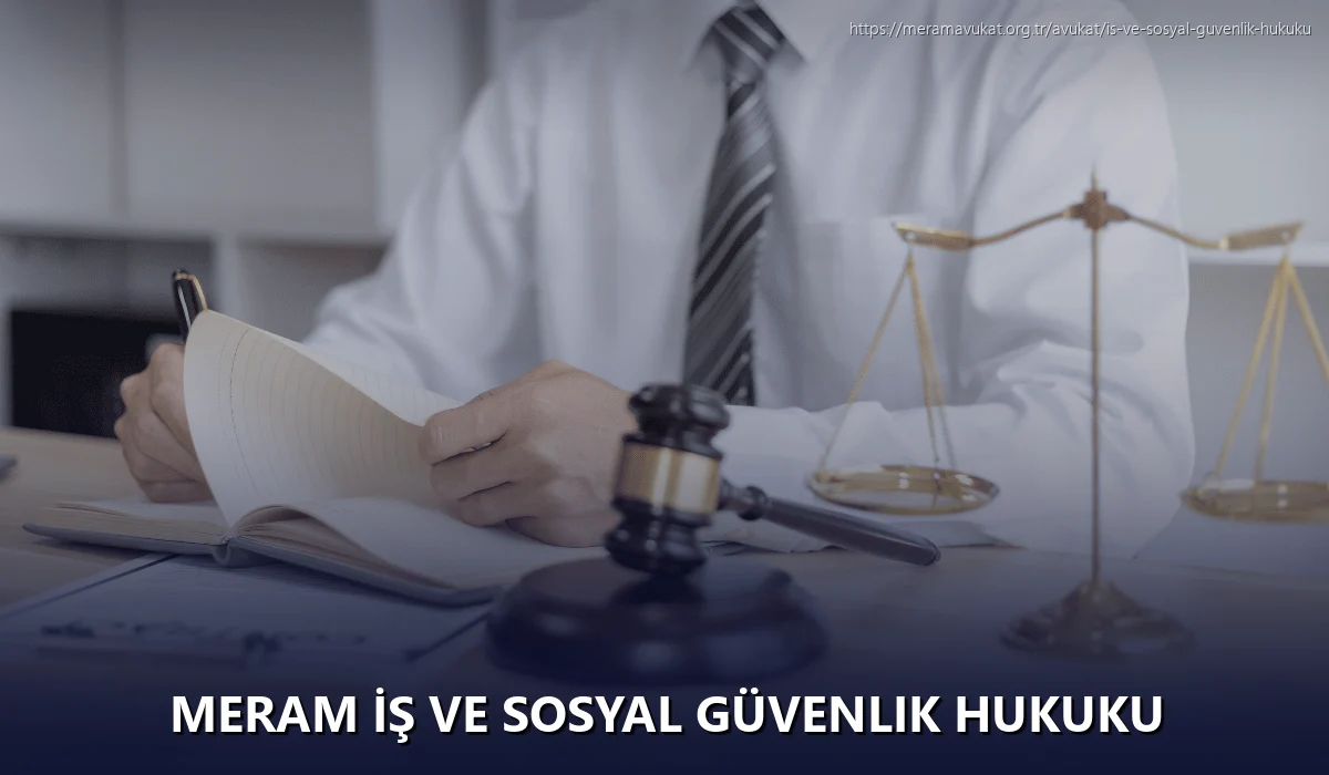 Meram İş ve Sosyal Güvenlik Hukuku
