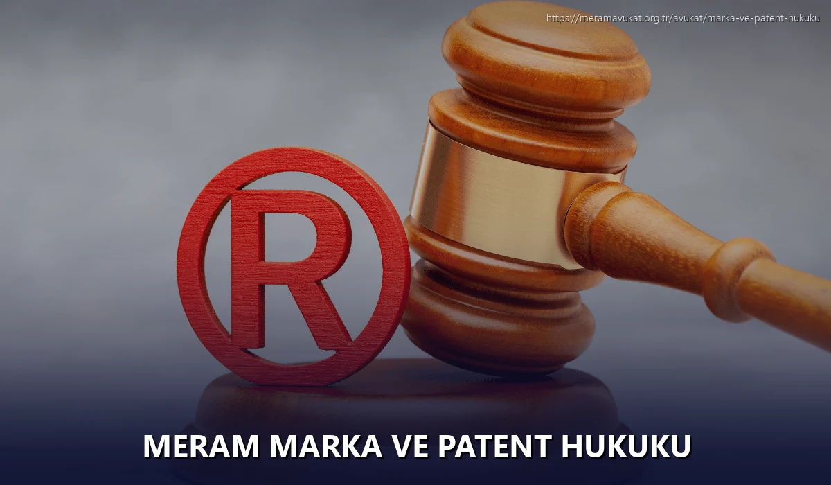 Meram Marka ve Patent Hukuku