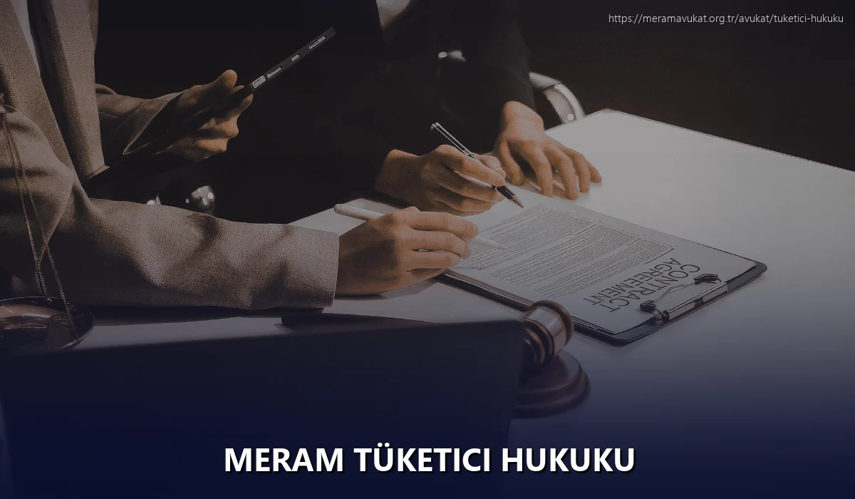 Meram Tüketici Hukuku